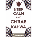 Keep Calm Chrab kahwa