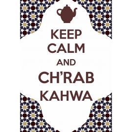 Keep Calm Chrab Atay kahwa