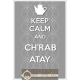 Keep Calm Chrab Atay B'nahnah