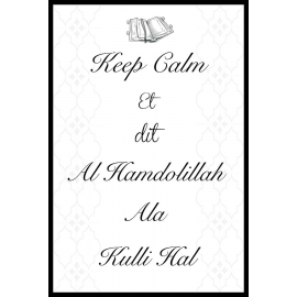 Keep Calm et dit Al Hamdolillah Ala Kulli Hal