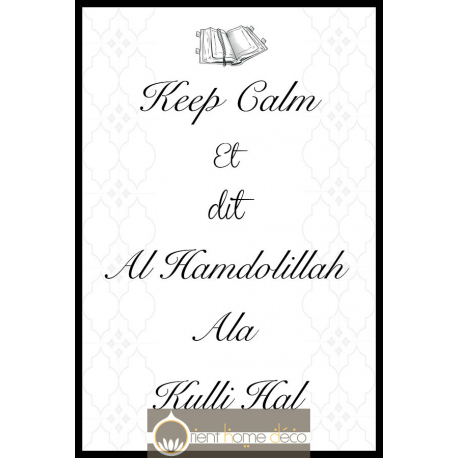 Keep Calm et dit Al Hamdolillah Ala Kulli Hal